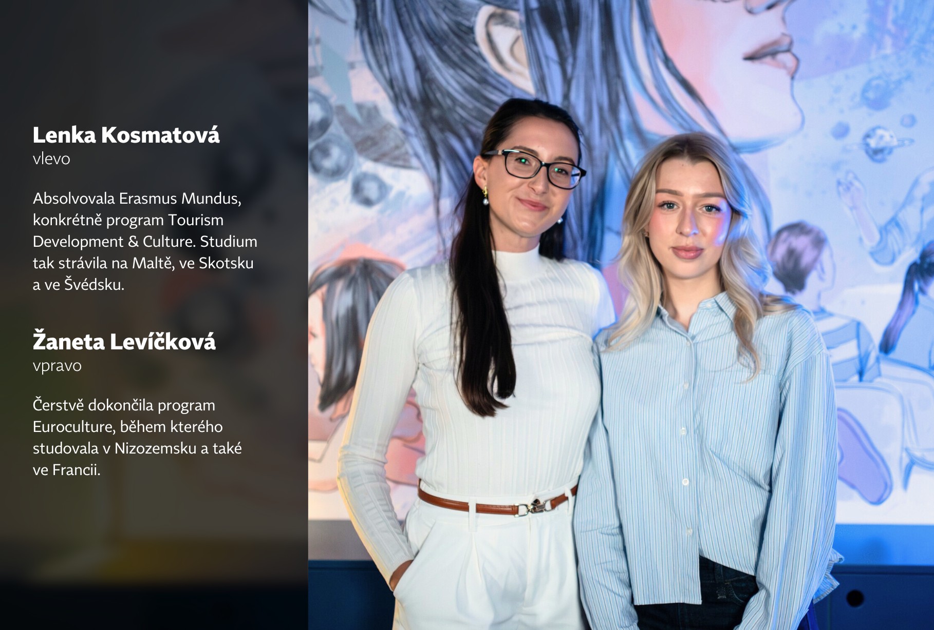 Lenka Kosmatová a Žaneta Levíčková, absolventky Erasmus Mundus
