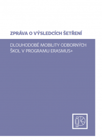 Zpráva o výsledcích šetření: Dlouhodobé mobility odborných škol v programu Erasmus+